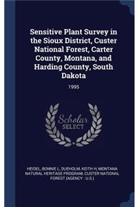 Sensitive Plant Survey in the Sioux District, Custer National Forest, Carter County, Montana, and Harding County, South Dakota