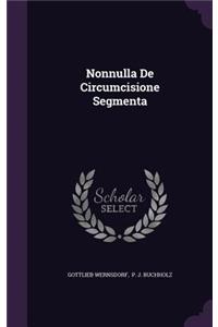 Nonnulla De Circumcisione Segmenta