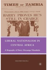 Liberal Nationalism in Central Africa