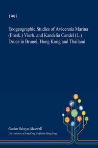 Ecogeographic Studies of Avicennia Marina (Forsk.) Vierh. and Kandelia Candel (L.) Druce in Brunei, Hong Kong and Thailand