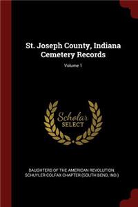 St. Joseph County, Indiana Cemetery Records; Volume 1