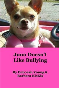 Juno Doesn't Like Bullying