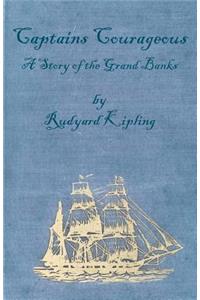 Captains Courageous - A Story of the Grand Banks