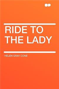 Ride to the Lady