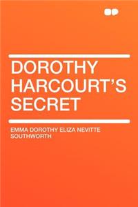 Dorothy Harcourt's Secret