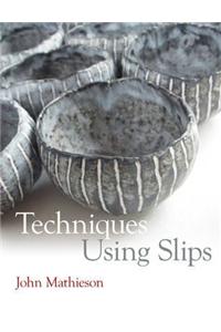 Techniques Using Slips