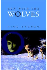 Run with the Wolves