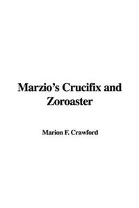 Marzio's Crucifix and Zoroaster