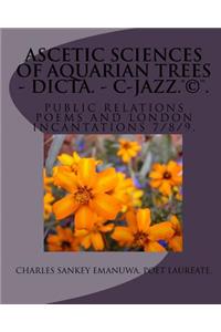 Ascetic Sciences Of Aquarian Trees - Dicta. - C-Jazz.(R)(C)(TM)