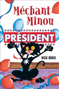 Méchant Minou: Président