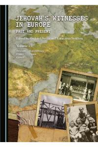 Jehovah's Witnesses in Europe: Past and Present Volume 1 Part 1/1 and 1/2