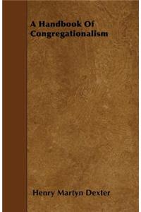 A Handbook Of Congregationalism