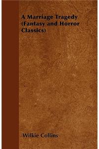 A Marriage Tragedy (Fantasy and Horror Classics)
