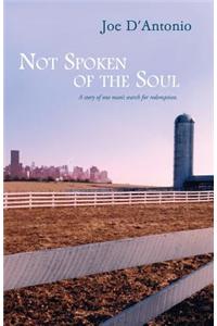 Not Spoken of the Soul