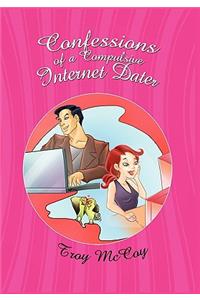 Confessions of a Compulsive Internet Dater
