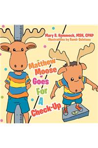 Matthew Moose Goes For A Check-Up