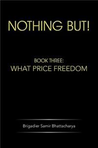 Nothing But!