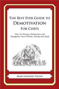 Best Ever Guide to Demotivation for Chefs