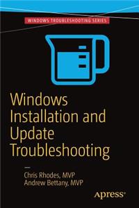 Windows Installation and Update Troubleshooting