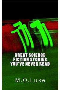 Great Science Fiction Stories You've Never Read