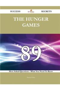 The Hunger Games 89 Success Secrets - 89 Most Asked Questions on the Hunger Games - What You Need to Know