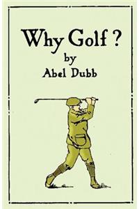 Why Golf?