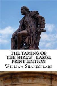 Taming of the Shrew - Large Print Edition