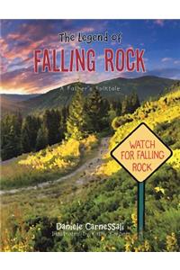 The Legend of Falling Rock