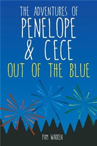 Adventures of Penelope and CeCe: Out of the Blue