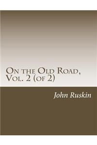 On the Old Road, Vol. 2 (of 2)