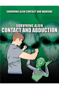 Surviving Alien Contact and Abduction