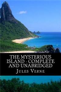 The Mysterious Island - Complete and Unabridged