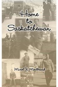 Home to Saskatchewan