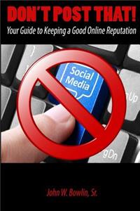 Don't Post That!