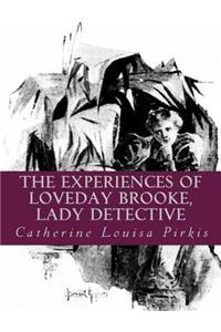 Experiences of Loveday Brooke, Lady Detective [Large Print Edition]