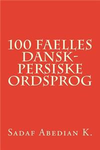 100 Faelles Dansk-Persiske Ordsprog