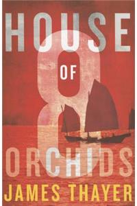 House of Eight Orchids