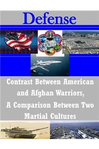 Contrast Between American and Afghan Warriors, A Comparison Between Two Martial Cultures