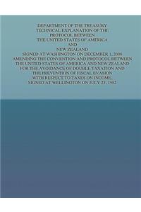 Department of the Treasury Technical Explanation of the Protocol Between the United States of America and New Zealand