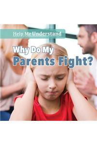 Why Do My Parents Fight?