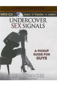 Undercover Sex Signals