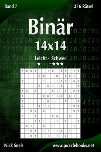 Binär 14x14 - Leicht bis Schwer - Band 7 - 276 Rätsel