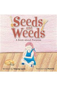 Seeds and Weeds