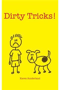 Dirty Tricks!