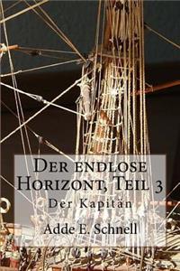 Der endlose Horizont, TEIL 3