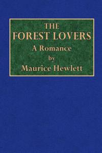 The Forest Lovers: A Romance