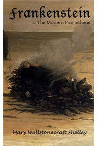 Frankenstein or The Modern Prometheus
