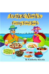 Luna & Alook's Funny Food Book