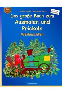 BROCKHAUSEN Bastelbuch Bd. 5 - Das große Buch zum Ausmalen und Prickeln