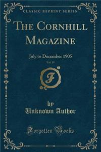 The Cornhill Magazine, Vol. 19: July to December 1905 (Classic Reprint)